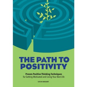 The Path to Positivity - by  Caitlin Margaret (Paperback) - 1 of 1