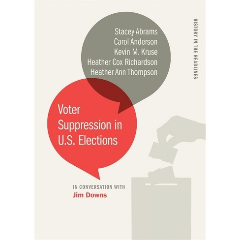 Voter Suppression in U.S. Elections - (History in the Headlines) (Paperback) - image 1 of 1