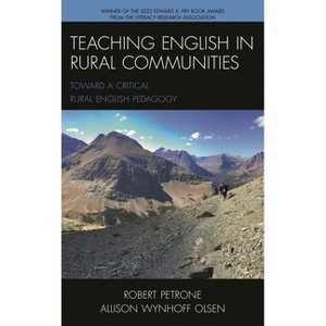 Teaching English in Rural Communities - by  Robert Petrone & Allison Wynhoff Olsen (Paperback) - 1 of 1