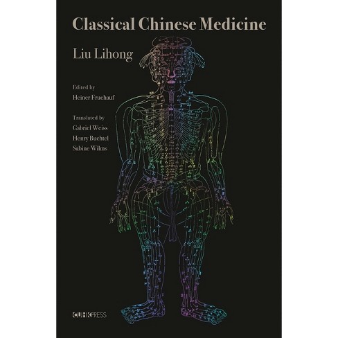 Classical Chinese Medicine - by  Liu Lihong (Hardcover) - image 1 of 1