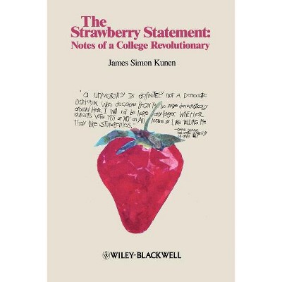 Strawberry Statement - by  James Simon Kunen (Paperback)