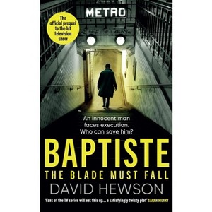 Baptiste: The Blade Must Fall - by  David Hewson (Paperback) - 1 of 1