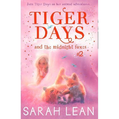 The Midnight Foxes (Tiger Days, Book 2) - by  Sarah Lean (Paperback)