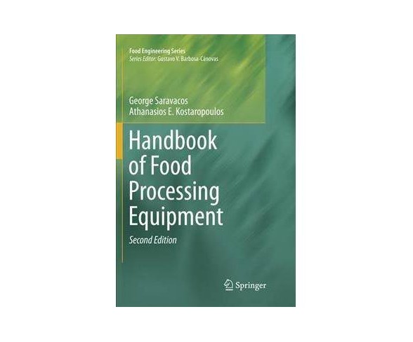 Handbook of Food Processing Equipment -  by George Saravacos & Athanasios E. Kostaropoulos (Paperback)