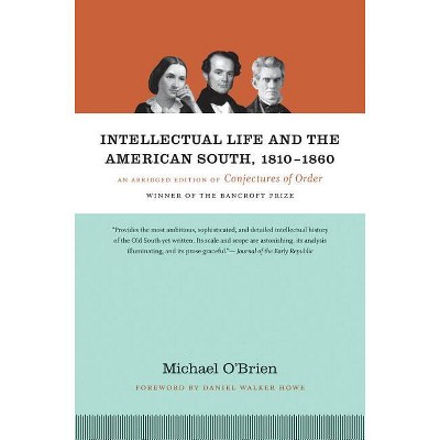 Intellectual Life and the American South, 1810-1860 - Abridged by  Michael O'Brien (Paperback)