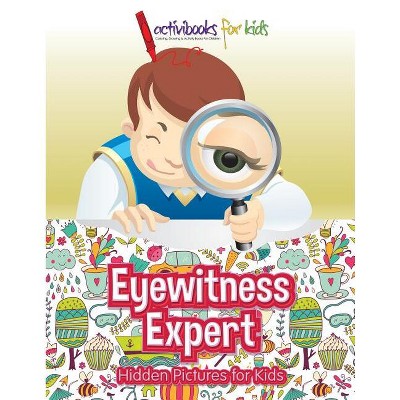 Eyewitness Expert - by  Activibooks For Kids (Paperback)