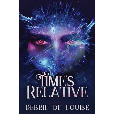 Time's Relative - Large Print by  Debbie De Louise (Paperback)