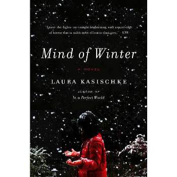 Mind of Winter - by  Laura Kasischke (Paperback)