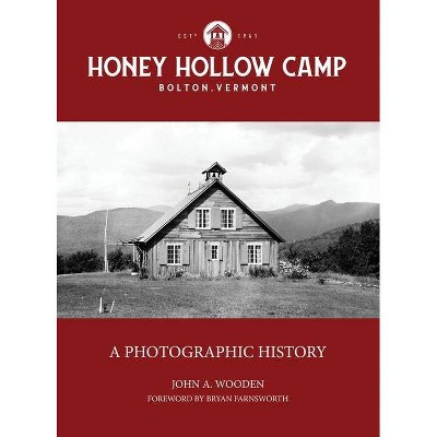 Honey Hollow Camp - by  John A Wooden (Hardcover)