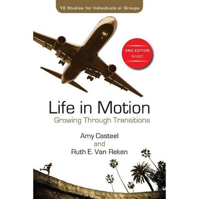 Life in Motion - 2nd Edition by  Amy Casteel & Ruth E Van Reken (Paperback)