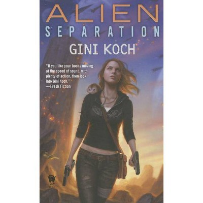 Alien Separation - (Alien Novels) by  Gini Koch (Paperback)