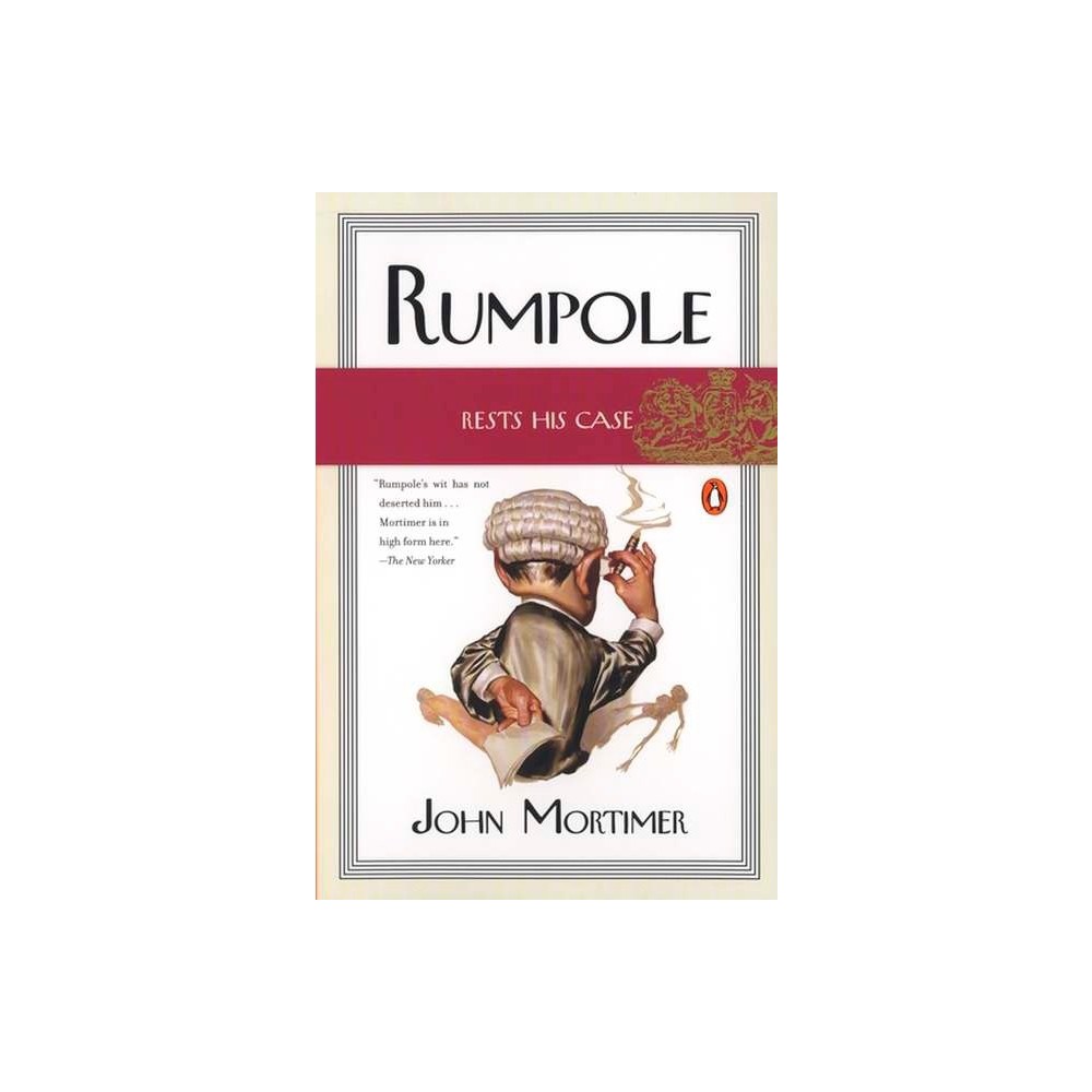 Rumpole Rests His Case - by John Mortimer (Paperback)