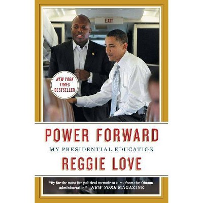 Power Forward - by  Reggie Love (Paperback)