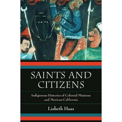 Saints and Citizens - by  Lisbeth Haas (Paperback)