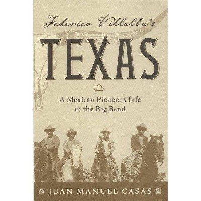 Federico Villalba's Texas - by  Juan Manuel Casas (Paperback)