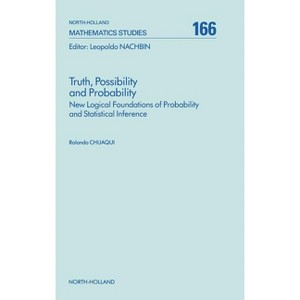 Truth, Possibility and Probability - (North-Holland Mathematics Studies) by  R Chuaqui (Hardcover) - 1 of 1