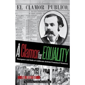A Clamor for Equality - (American Liberty and Justice) by  Paul Bryan Gray (Hardcover) - 1 of 1