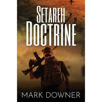 Setareh Doctrine - by  Mark Downer (Paperback)