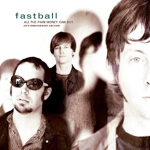 Fastball - All The Pain Money Can Buy (CD) - 1 of 1