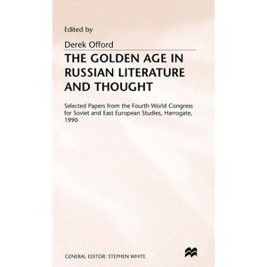 The Golden Age of Russian Literature and Thought - (Harrogate S) by  Derek Offord (Hardcover) - 1 of 1