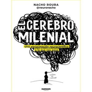 El Cerebro Milenial / The Millennial Brain - by  Nacho Roura (Paperback) - 1 of 1