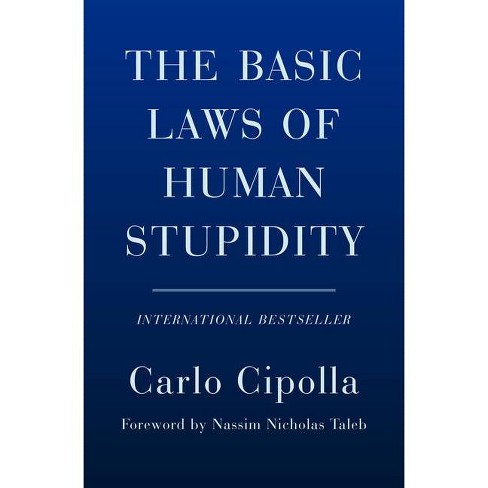 the fundamental laws of human stupidity