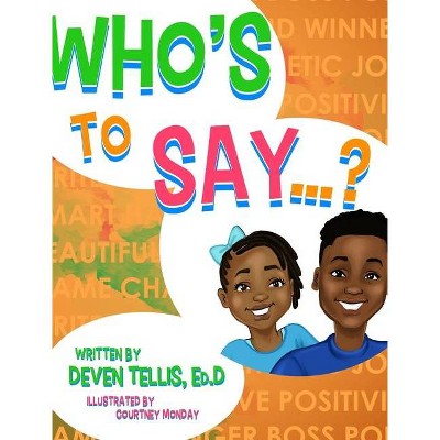 Who's to Say? - (Hardcover)