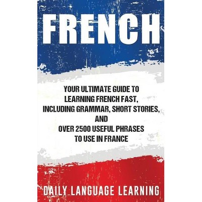 French - by  Daily Language Learning (Hardcover)