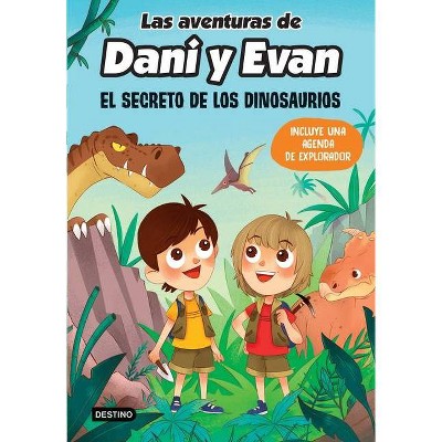 Las Aventuras de Dani Y Evan. El Secreto de Los Dinosaurios - by  Dani & Evan (Paperback)