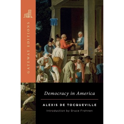 Democracy In America - By Alexis De Tocqueville (paperback) : Target