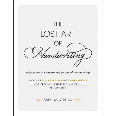 The Lost Art of Handwriting - by  Brenna Jordan (Hardcover)