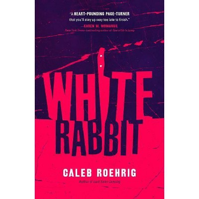 White Rabbit - by  Caleb Roehrig (Paperback)