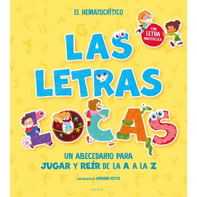 Phonics In Spanish-las Letras Locas: Un Abecedario Para Jugar Y Reír De ...