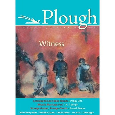 Plough Quarterly No. 6 - (Paperback)