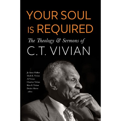 Your Soul Is Required - by  C T Vivian (Hardcover)
