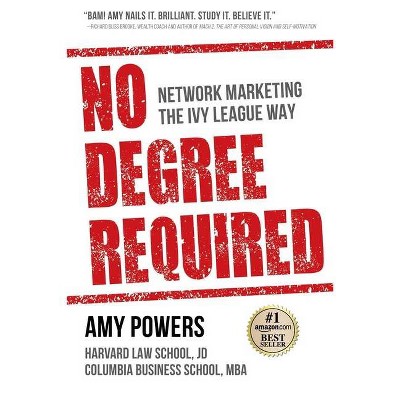 No Degree Required - by  Amy Powers (Paperback)