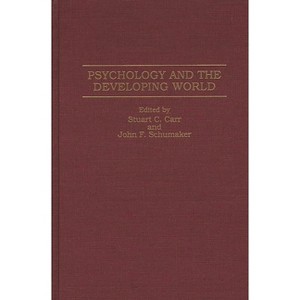 Psychology and the Developing World - by  Stuart Carr & John Schumaker (Hardcover) - 1 of 1