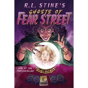 Eye of the Fortuneteller - (Ghosts of Fear Street) by  R L Stine (Hardcover) - 1 of 1