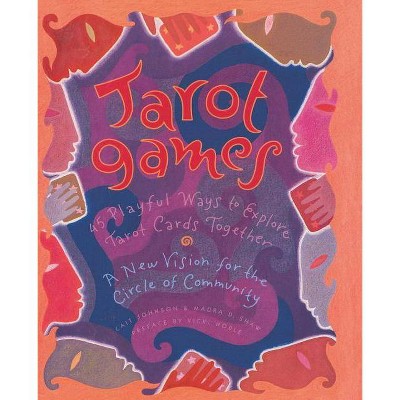 Tarot Games - by  Cait Johnson & Maura D Shaw (Paperback)