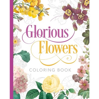 Glorious Flowers Coloring Book - (Sirius Classic Nature Coloring) by  Peter Gray (Paperback)