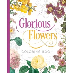 Glorious Flowers Coloring Book - (Sirius Classic Nature Coloring) by  Peter Gray (Paperback) - 1 of 1