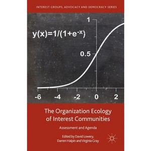 The Organization Ecology of Interest Communities - (Interest Groups, Advocacy and Democracy) by  Darren Halpin & David Lowery & Virginia Gray - 1 of 1
