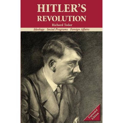 Hitler's Revolution - 2nd Edition by  Tedor Richard (Paperback)