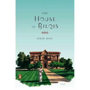 The House of Bilqis - by  Azhar Abidi (Paperback) - 1 of 1