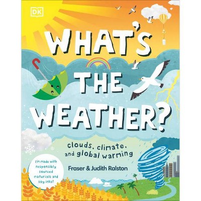 What's the Weather? - by  Fraser Ralston & Judith Ralston (Hardcover)