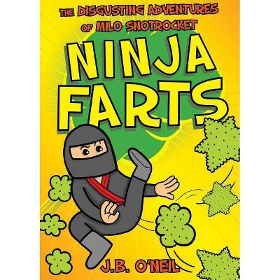 Ninja Farts - by  J B O'Neil (Paperback)