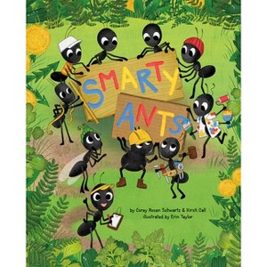 Smarty Ants - by  Corey Rosen Schwartz & Kirsti Call (Hardcover) - 1 of 1