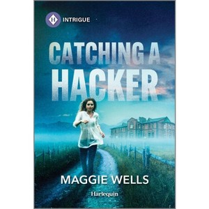 Catching a Hacker - (Arkansas Special Agents: Cyber Crime Division) by  Maggie Wells (Paperback) - 1 of 1