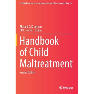 Handbook of Child Maltreatment - 2nd Edition by  Richard D Krugman & Jill E Korbin (Hardcover)