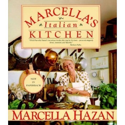 Marcella's Italian Kitchen - by  Marcella Hazan (Paperback)